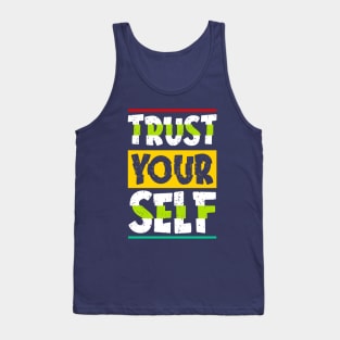 Trust yourself Tank Top